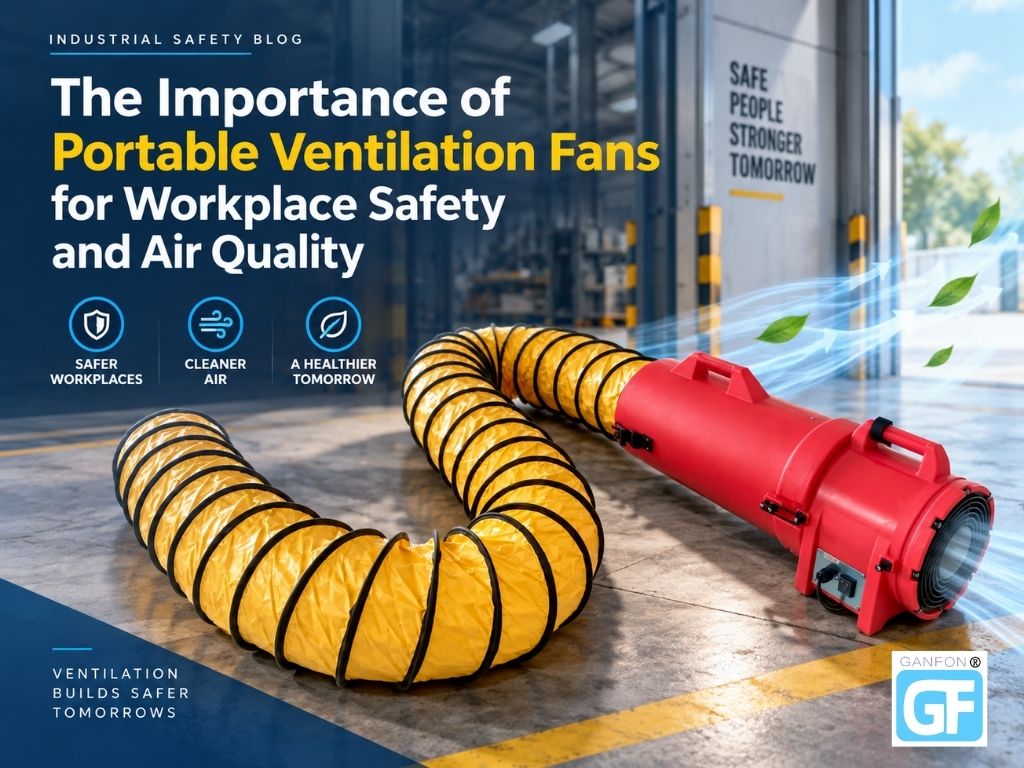 The Importance of Portable Ventilation Fans for Workplace Safety and Air Quality